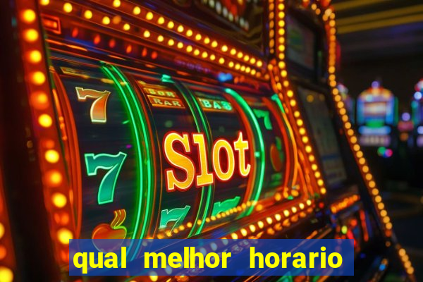 qual melhor horario para jogar fortune dragon